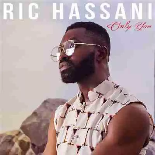 Ric Hassani - Only You